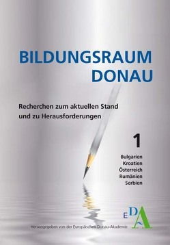 Bildungsraum Donau – Recherchen zum aktuellen Stand und zu Herausforderungen von Ganschinietz,  Meike, Heim,  Stefan, Himmelein,  Stefanie, Klemm,  Ulrich, Langer,  Peter, Plabst,  Sabine, Rosenberger,  Eva