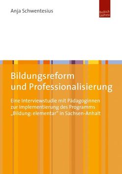 Bildungsreform und Professionalisierung von Schwentesius,  Anja