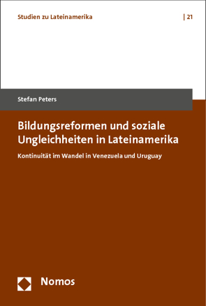 Bildungsreformen und soziale Ungleichheiten in Lateinamerika von Peters,  Stefan