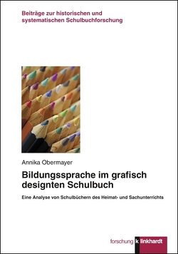 Bildungssprache im grafisch designten Schulbuch von Obermayer,  Annika