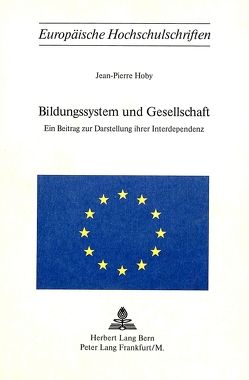 Bildungssystem und Gesellschaft von Hoby,  Jean-Pierre