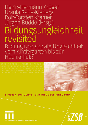 Bildungsungleichheit revisited von Budde,  Juergen, Kramer,  Rolf-Torsten, Krüger,  Heinz Hermann, Rabe-Kleberg,  Ursula