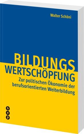 Bildungswertschöpfung von Schöni,  Walter