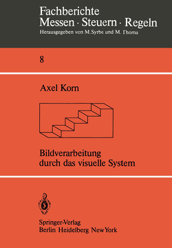 Bildverarbeitung durch das visuelle System von Korn,  A.