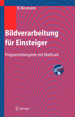 Bildverarbeitung für Einsteiger von Neumann,  Burkhard