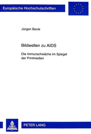 Bildwelten zu AIDS von Beule,  Jürgen