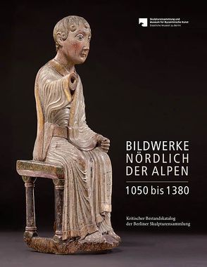 Bildwerke nördlich der Alpen 1050 bis 1380 von Böhl,  Marion, Buczynski,  Bodo, Jehle,  Hiltrud, Jendritzki,  Gerd, Köcher,  Dieter, Kunz,  Tobias, Leukers,  Klaus, Weber,  Helgard