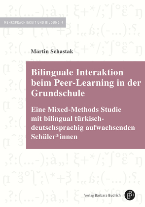 Bilinguale Interaktion beim Peer-Learning in der Grundschule von Dirim,  Inci, Schastak,  Martin, Wegner,  Anke