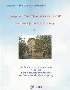 Bilingualer Unterricht an der Grundschule – Vom Pilotprojekt zur festen Einrichtung von Berchtenbreiter,  Svenja Kristin, Meier,  Josef