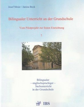 Bilingualer Unterricht an der Grundschule – Vom Pilotprojekt zur festen Einrichtung von Beck,  Janina, Meier,  Josef