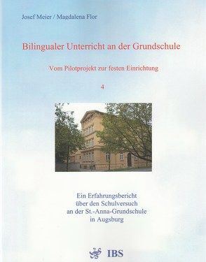 Bilingualer Unterricht an der Grundschule – Vom Pilotprojekt zur festen Einrichtung von Flor,  Magdalena, Meier,  Josef