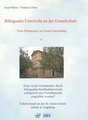 Bilingualer Unterricht an der Grundschule – Vom Pilotprojekt zur festen Einrichtung von Meier,  Josef, Ubert,  Vanessa