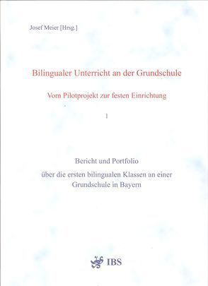 Bilingualer Unterricht an der Grundschule – Vom Pilotprojekt zur festen Einrichtung von Gnann,  Gudula, Köhler,  Hermann, Meier,  Dr. Josef, Nickmann,  Gerhard