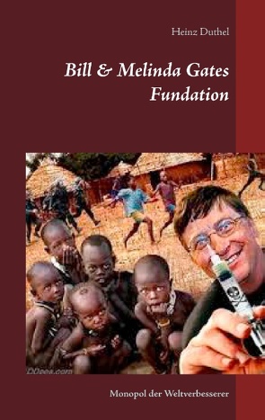 Bill & Melinda Gates Fundation von Duthel,  Heinz