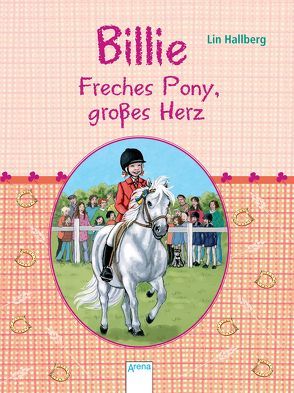 Billie, freches Pony, großes Herz von Doerries,  Maike, Hallberg,  Lin, Nordquist,  Margareta