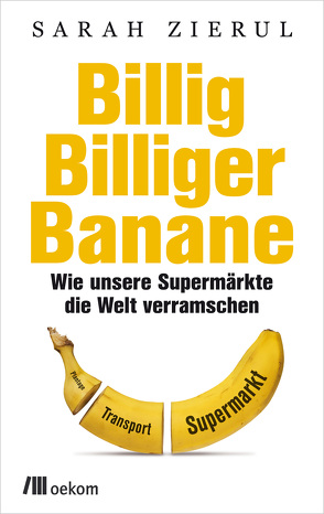 Billig. Billiger. Banane von Zierul,  Sarah