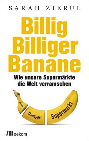 Billig. Billiger. Banane von Zierul,  Sarah