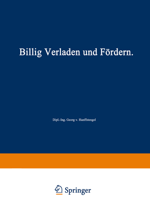 Billig Verladen und Fördern von Hanffstengel,  Georg von