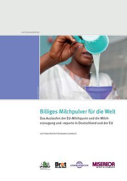 Billiges Milchpulver für die Welt von Leimbach,  Johannes, Reichert,  Tobias