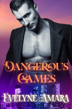 Billionaires and the City / Dangerous Games von Amara,  Evelyne