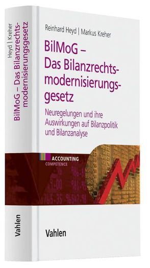 BilMoG – Das Bilanzrechtsmodernisierungsgesetz von Heyd,  Reinhard, Kreher,  Markus