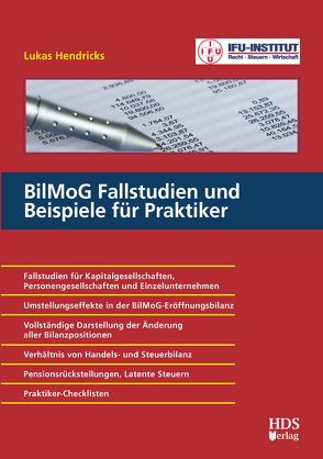 BilMoG Fallstudien und Beispiele für Praktiker von Hendricks,  Lukas