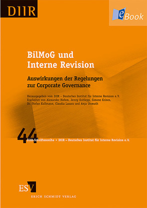 BilMoG und Interne Revision von Hofem,  Alexander, Kohlepp,  Jenny, Krines,  Simone, Kullmann,  Stefan, Lazarz,  Claudia, Unmuth,  Anja