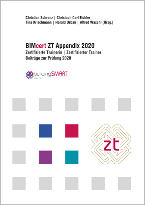 BIMcert ZT Appendix 2020 von Eichler,  Christoph Carl, Gratzl,  Markus, Krischmann,  Tina, Schranz,  Christian, Urban,  Harald