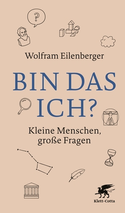 Bin das ich? von Eilenberger,  Wolfram