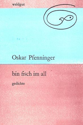 bin fisch im all von Pfenninger,  Oskar