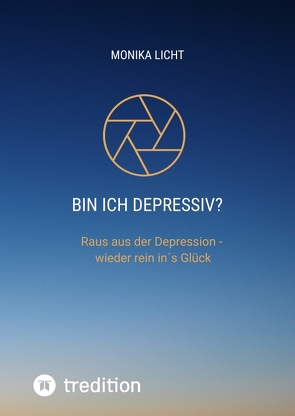 Bin ich depressiv? von Licht,  Monika