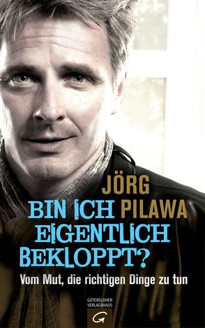 Bin ich eigentlich bekloppt? von Pilawa,  Jörg