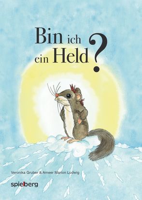 Bin ich ein Held? von Gruber,  Veronika, Ludwig,  Ameer Marion