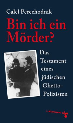 Bin ich ein Mörder? von Perechodnik,  Calel