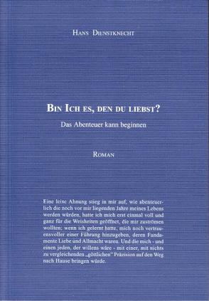 Bin Ich es, den du liebst? von Dienstknecht,  Hans