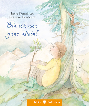 Bin ich nun ganz allein? von Benedetti,  Eva Luna, Pfenninger,  Irene