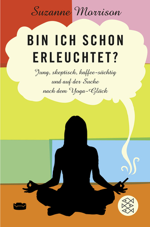 Bin ich schon erleuchtet? von Morrison,  Suzanne, Ueberle-Pfaff,  Maja