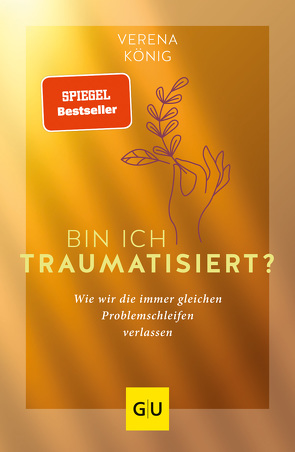 Bin ich traumatisiert? von König,  Verena