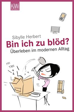 Bin ich zu blöd? von Herbert,  Sibylle