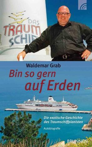 Bin so gern auf Erden von Grab,  Waldemar