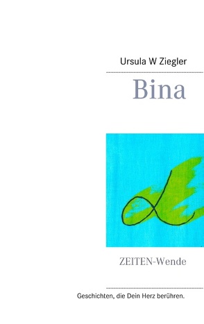 Bina von Ziegler,  Ursula W.