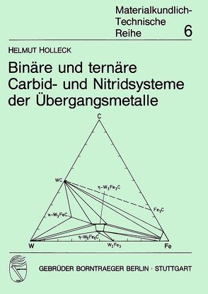 Binäre und ternäre Carbid- und Nitridsysteme der Übergangsmetalle von Holleck,  Helmut