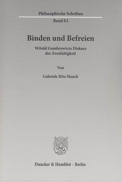 Binden und Befreien. von Hauch,  Gabriele Rita