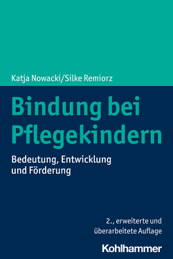 Bindung bei Pflegekindern von Nowacki,  Katja, Remiorz,  Silke