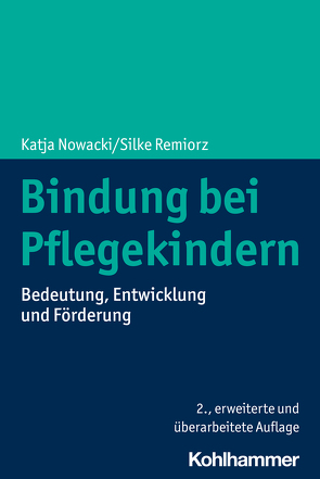 Bindung bei Pflegekindern von Nowacki,  Katja, Remiorz,  Silke