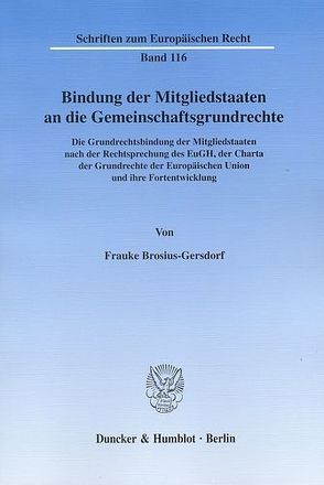 Bindung der Mitgliedstaaten an die Gemeinschaftsgrundrechte. von Brosius-Gersdorf,  Frauke