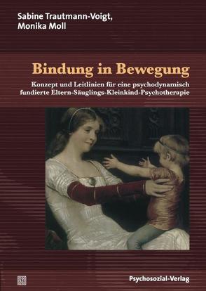 Bindung in Bewegung von Moll,  Monika, Trautmann-Voigt,  Sabine