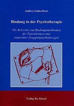 Bindung in der Psychotherapie von Lobo-Drost,  Audrey