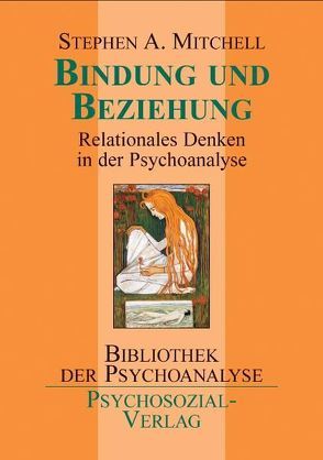 Bindung und Beziehung von Mitchell,  Stephen A.