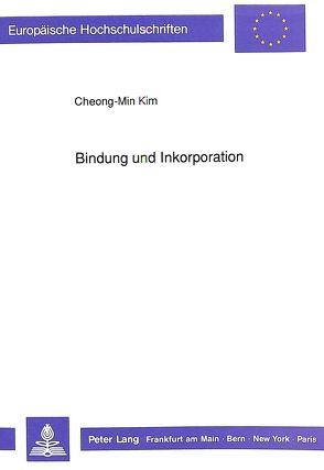 Bindung und Inkorporation von Kim,  Cheong-Min